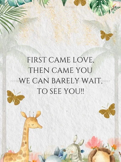 Baby shower invite with animals and "First came love, then came you"